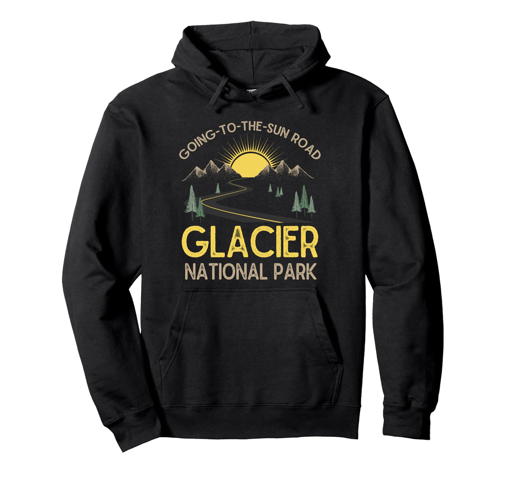 Going To Sun Road Glacier National Hoodie - Fun Novelty Design for Adults - T-Shirt, Sweatshirt, Hoodie