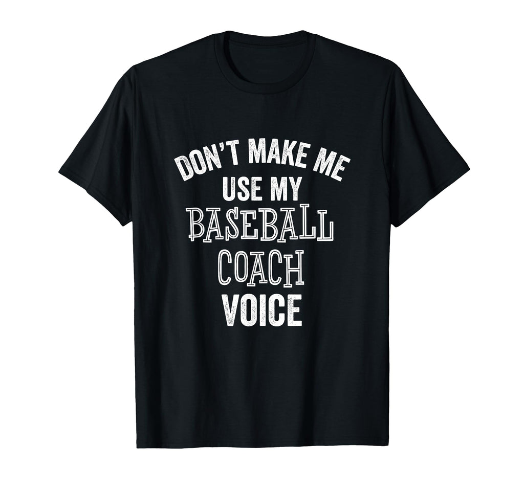 Funny Baseball Coach Voice Coaching T-Shirt - Streetwear Style for Adults - T-Shirt, Sweatshirt, Hoodie