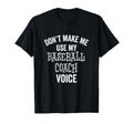 Funny Baseball Coach Voice Coaching T-Shirt - Streetwear Style for Adults - T-Shirt, Sweatshirt, Hoodie