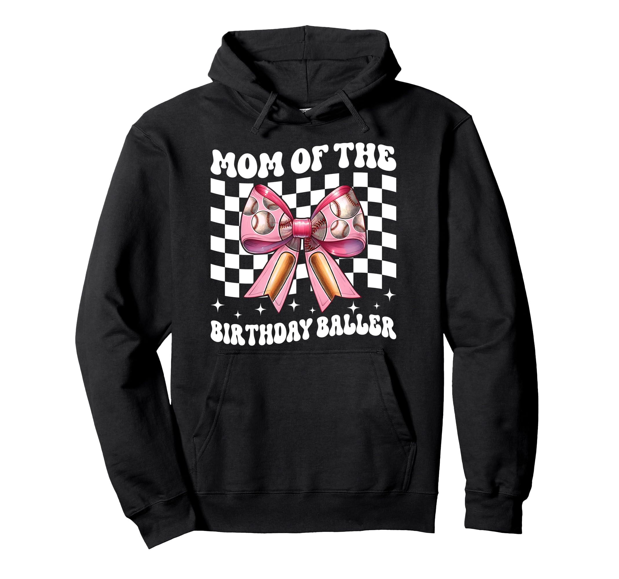 Mom Birthday Baller Baseball Mom Hoodie - Fun Novelty Design Unisex - T-Shirt, Sweatshirt, Hoodie
