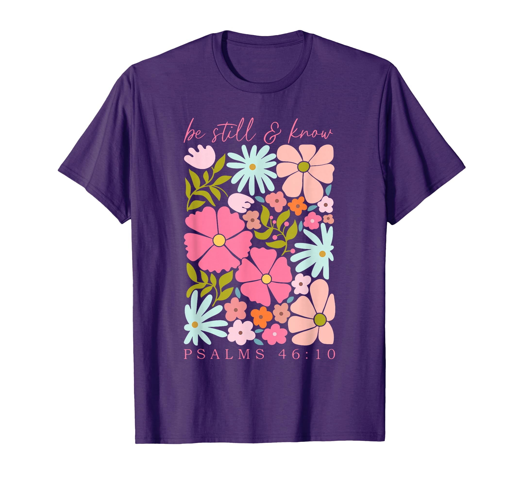 Be Still Know Psalm 46 10 Boho T-Shirt - Minimalist Print for Adults - T-Shirt, Sweatshirt, Hoodie