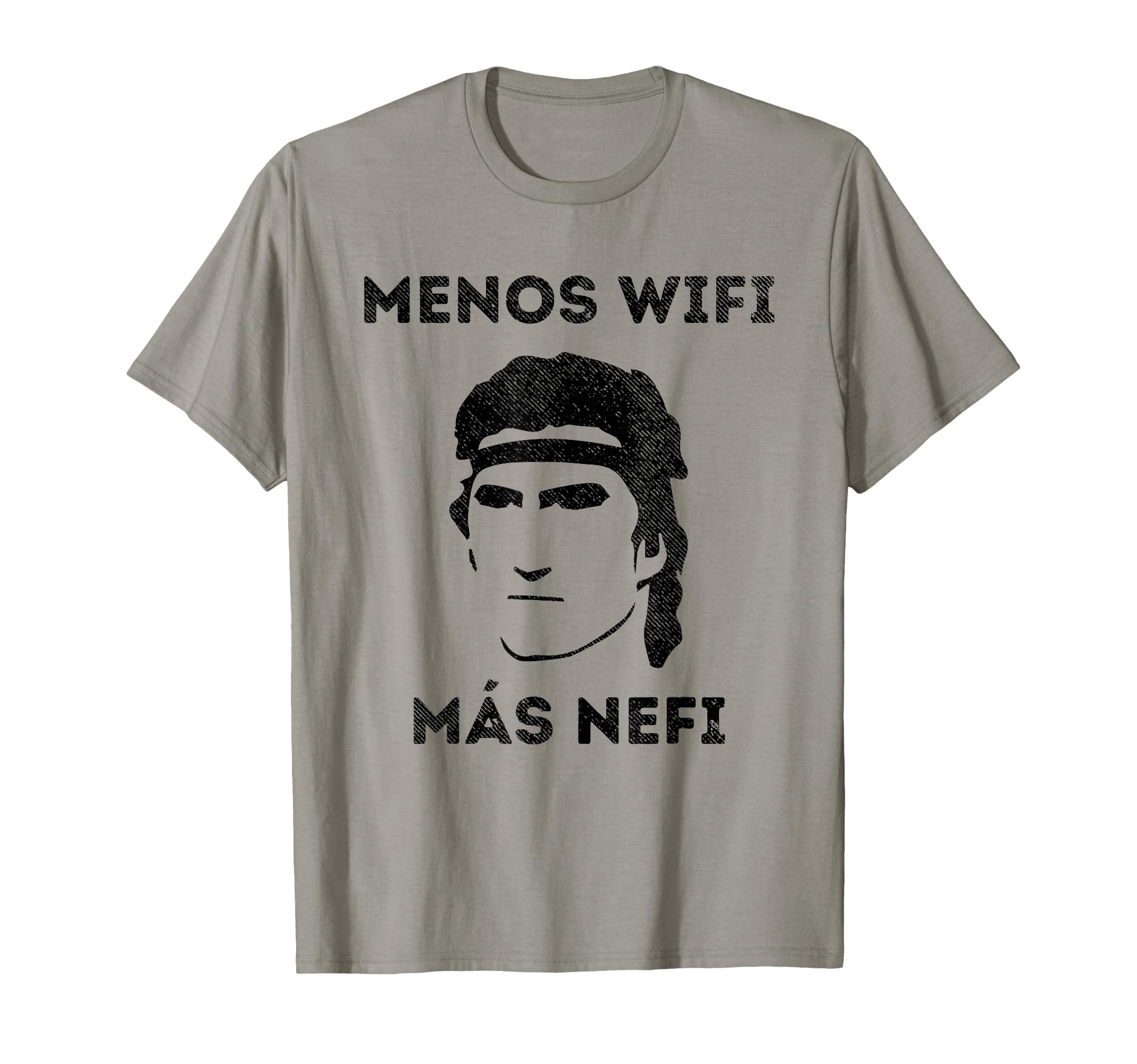 Less Wifi More Nephi Lds Funny Spanish T-Shirt - Streetwear Style Unisex - T-Shirt, Sweatshirt, Hoodie