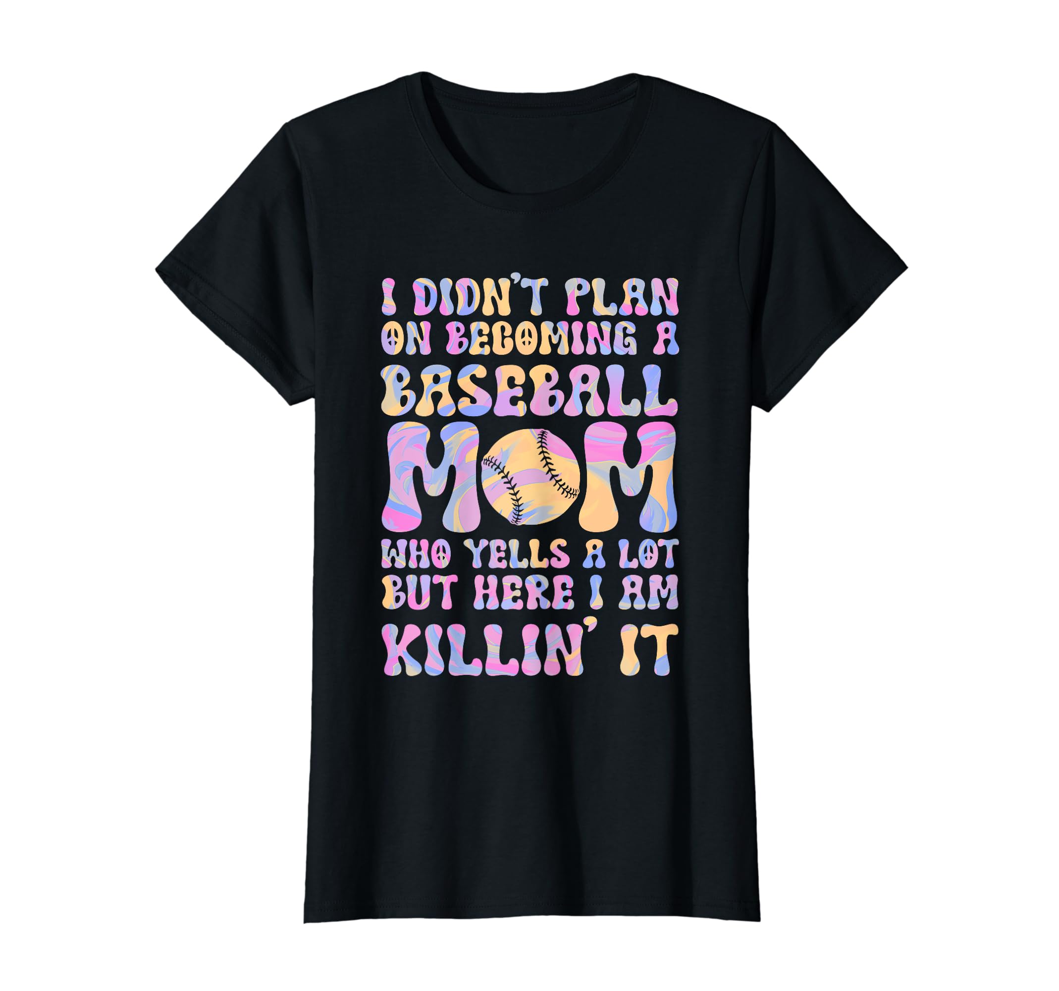 I Didnt Plan Becoming Baseball Mom Sport T-Shirt - Graphic Print Men Women - T-Shirt, Sweatshirt, Hoodie