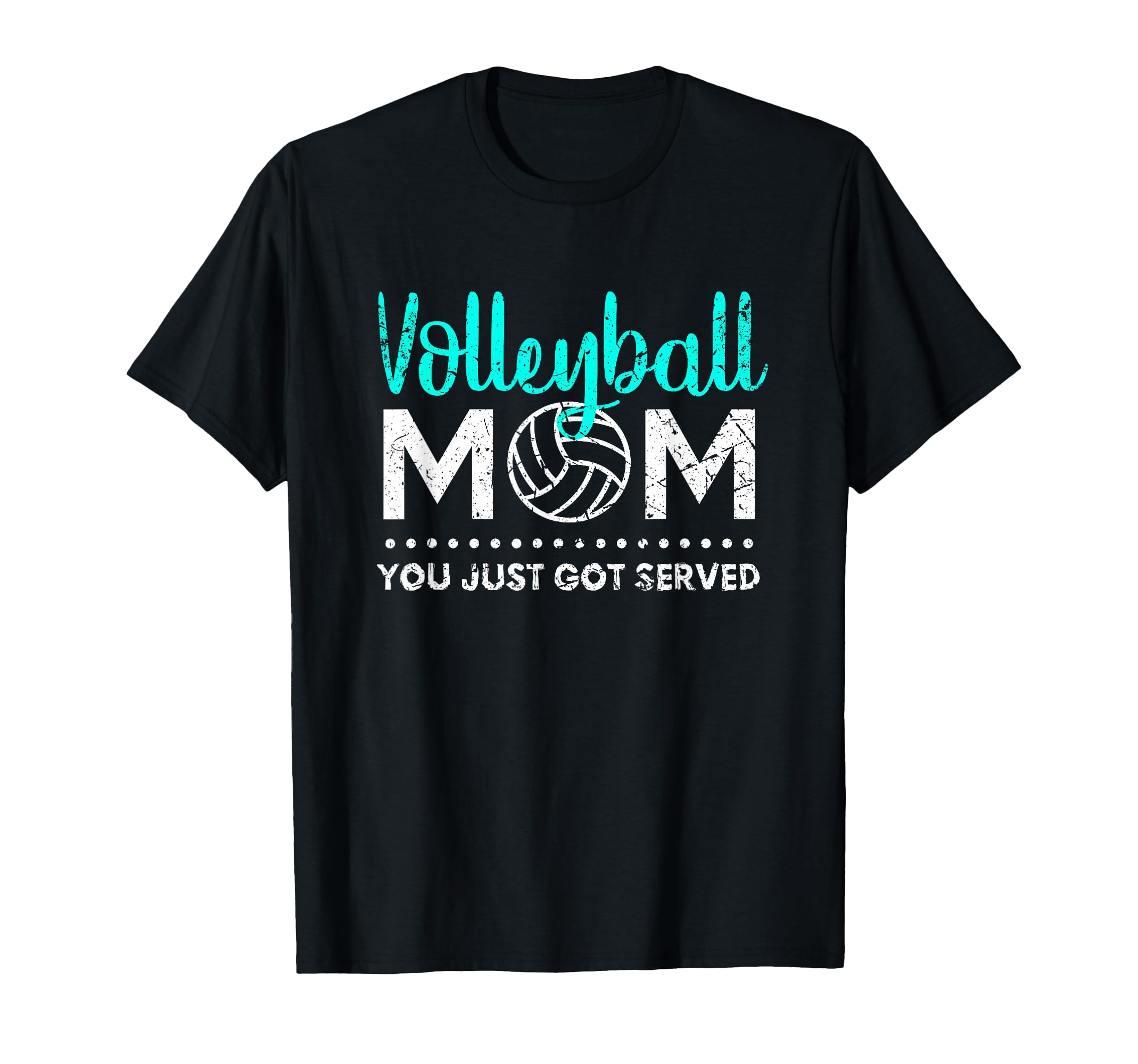Volleyball Mom You Just Got Served T-Shirt - Minimalist Print for Adults - T-Shirt, Sweatshirt, Hoodie