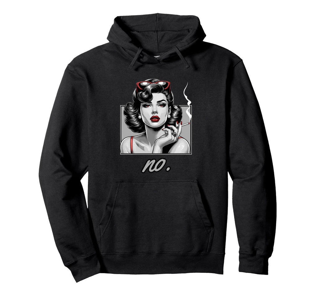 No Glam Sarcastic Smoking Pin Up Hoodie - Aesthetic Graphic Unisex - T-Shirt, Sweatshirt, Hoodie