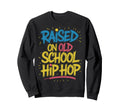 Old School Hip Hop 90S Music Rap Sweatshirt - Minimalist Print Men Women - T-Shirt, Sweatshirt, Hoodie