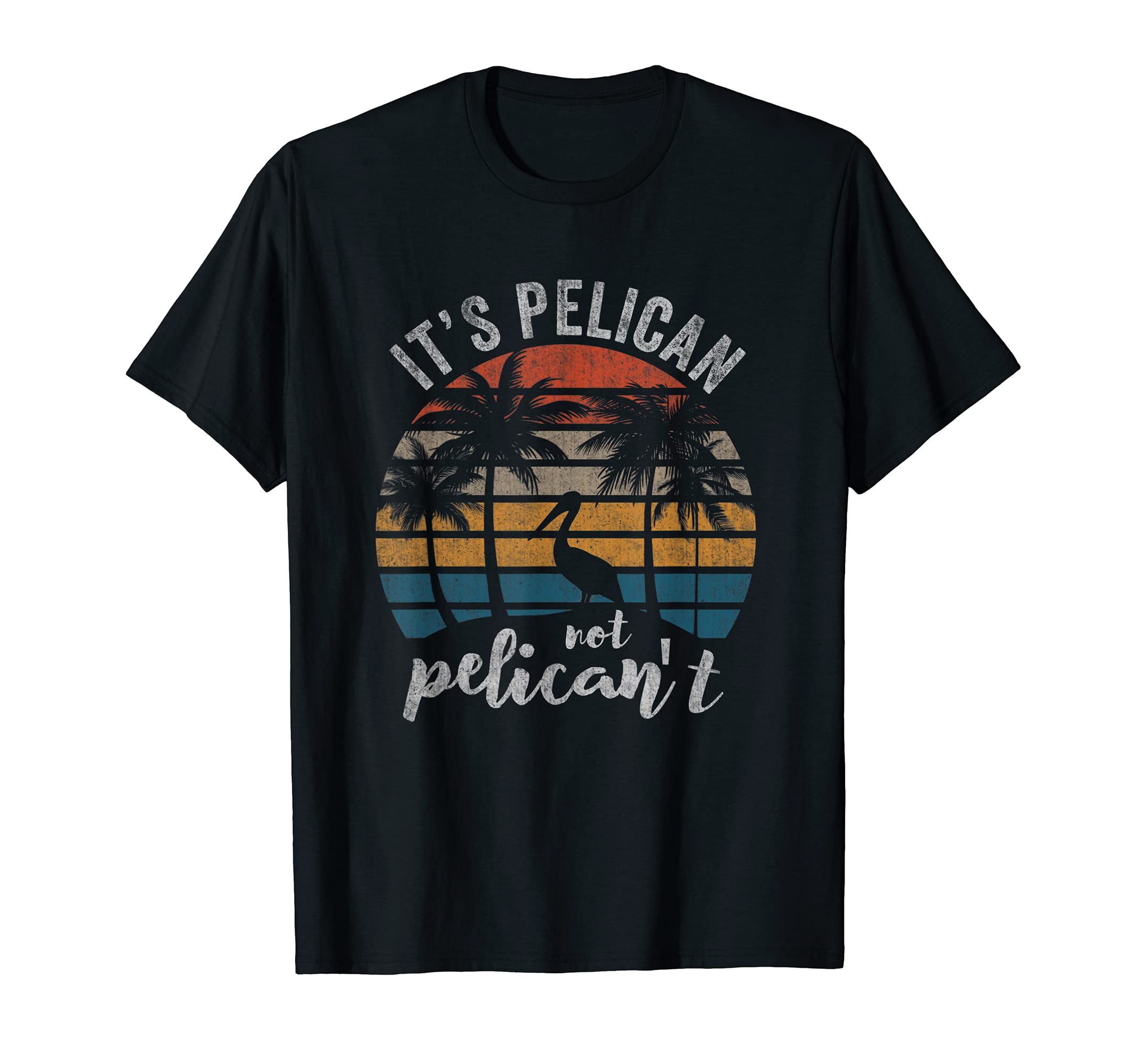 Funny Its Pelican Not Pelicant T-Shirt - Fun Novelty Design for Adults - T-Shirt, Sweatshirt, Hoodie