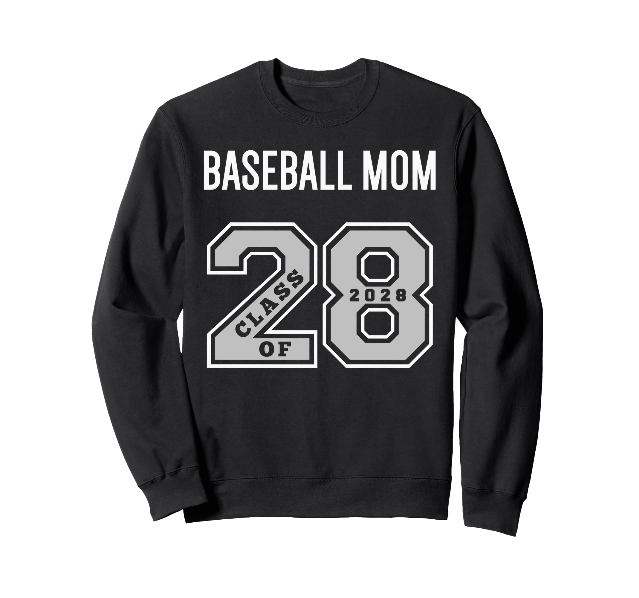 Baseball Mom Class 2028 Baseball Mom 28 Sweatshirt - Trendy Graphic Unisex - T-Shirt, Sweatshirt, Hoodie