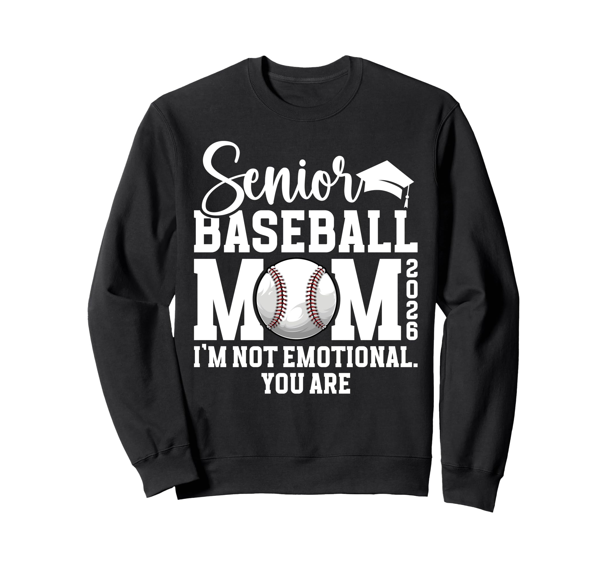 Funny Baseball Senior Mom 2026 Sweatshirt - Fun Novelty Design Unisex - T-Shirt, Sweatshirt, Hoodie