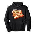 Made 70S Hoodie - Custom Art Print for Adults - T-Shirt, Sweatshirt, Hoodie