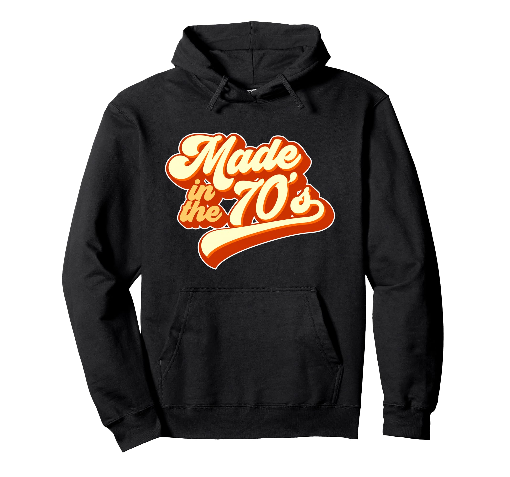 Made 70S Hoodie - Custom Art Print for Adults - T-Shirt, Sweatshirt, Hoodie