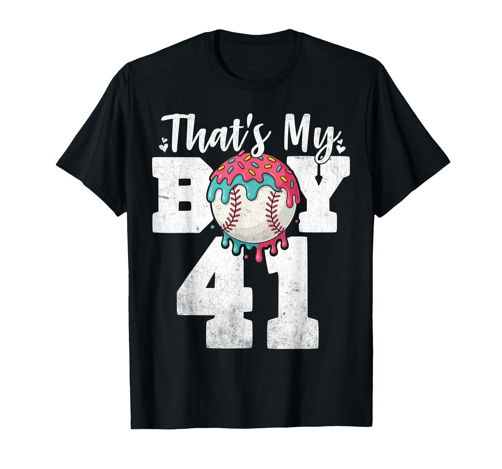 Thats My Baseball 41 Number Mom T-Shirt - Casual Everyday Wear Men Women - T-Shirt, Sweatshirt, Hoodie