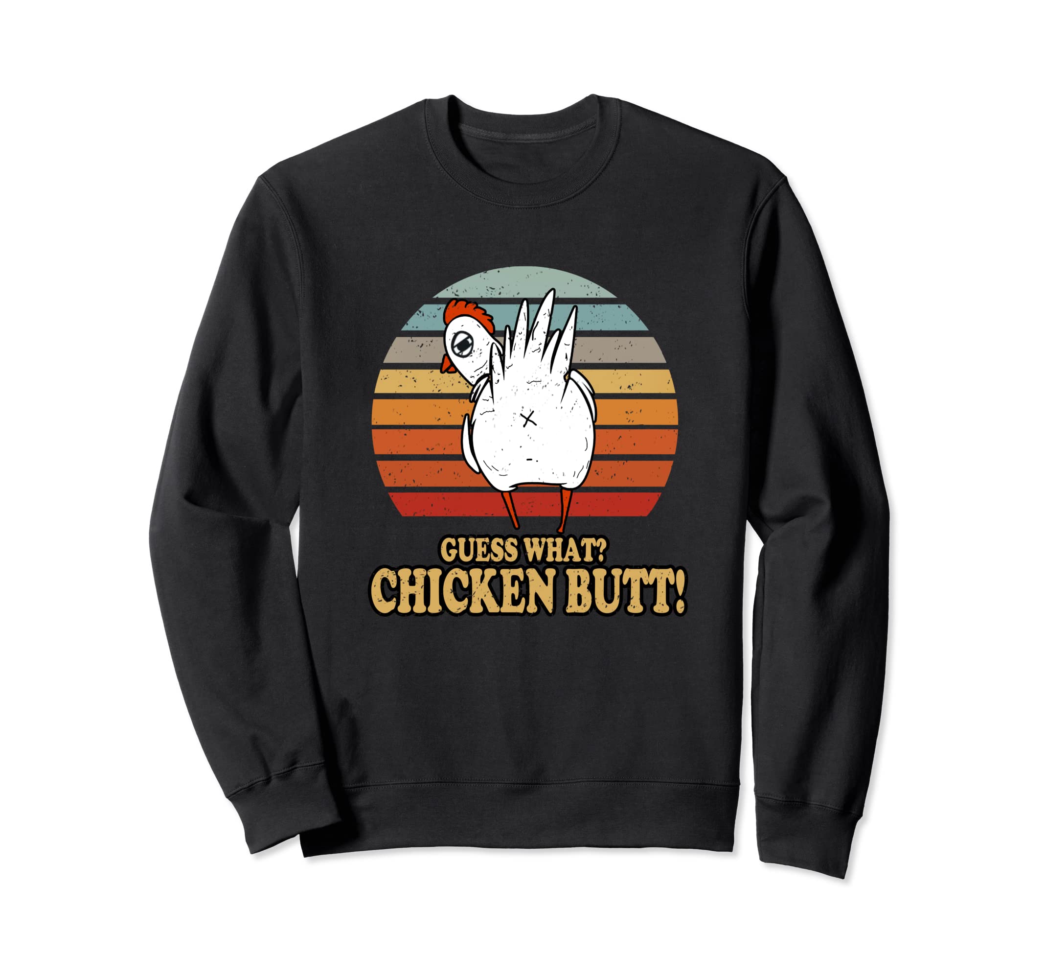Guess What Chicken Butt Funny Sunset Sweatshirt - Custom Art Print Unisex - T-Shirt, Sweatshirt, Hoodie