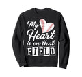 My Heart Is That Field Baseball Mom Sweatshirt - Unique Graphic Unisex - T-Shirt, Sweatshirt, Hoodie