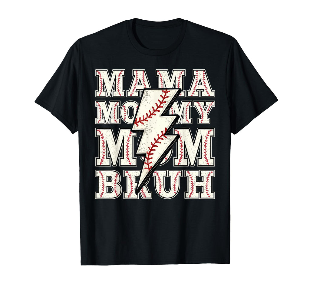 Mama Mommy Mom Bruh Funny Baseball Mom T-Shirt - Unique Graphic for Adults - T-Shirt, Sweatshirt, Hoodie