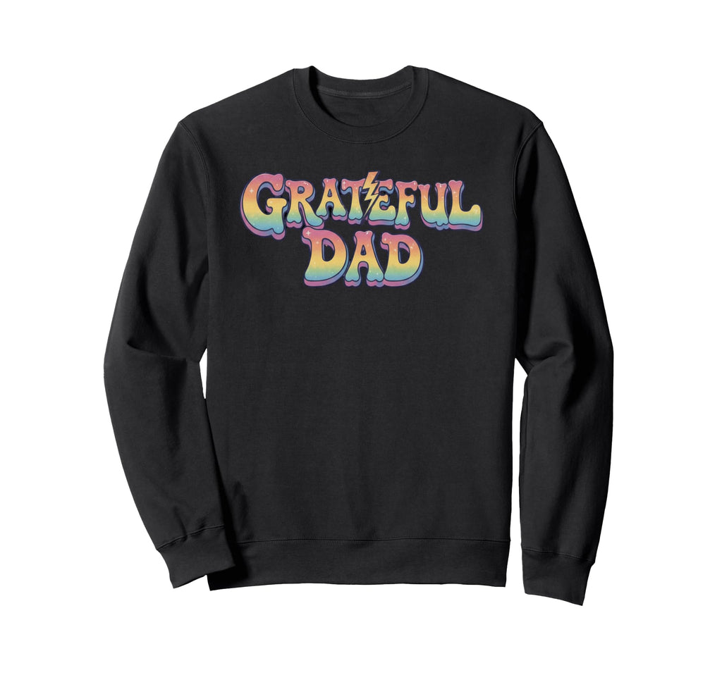 Grateful Dad Rainbow Lettering Sweatshirt - Streetwear Style Men Women - T-Shirt, Sweatshirt, Hoodie
