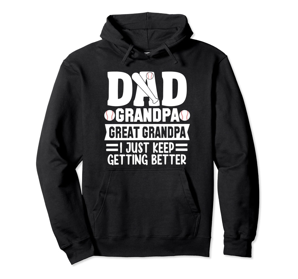 Dad Grandpa Great Grandpa Funny Hoodie - Unique Graphic for Adults - T-Shirt, Sweatshirt, Hoodie