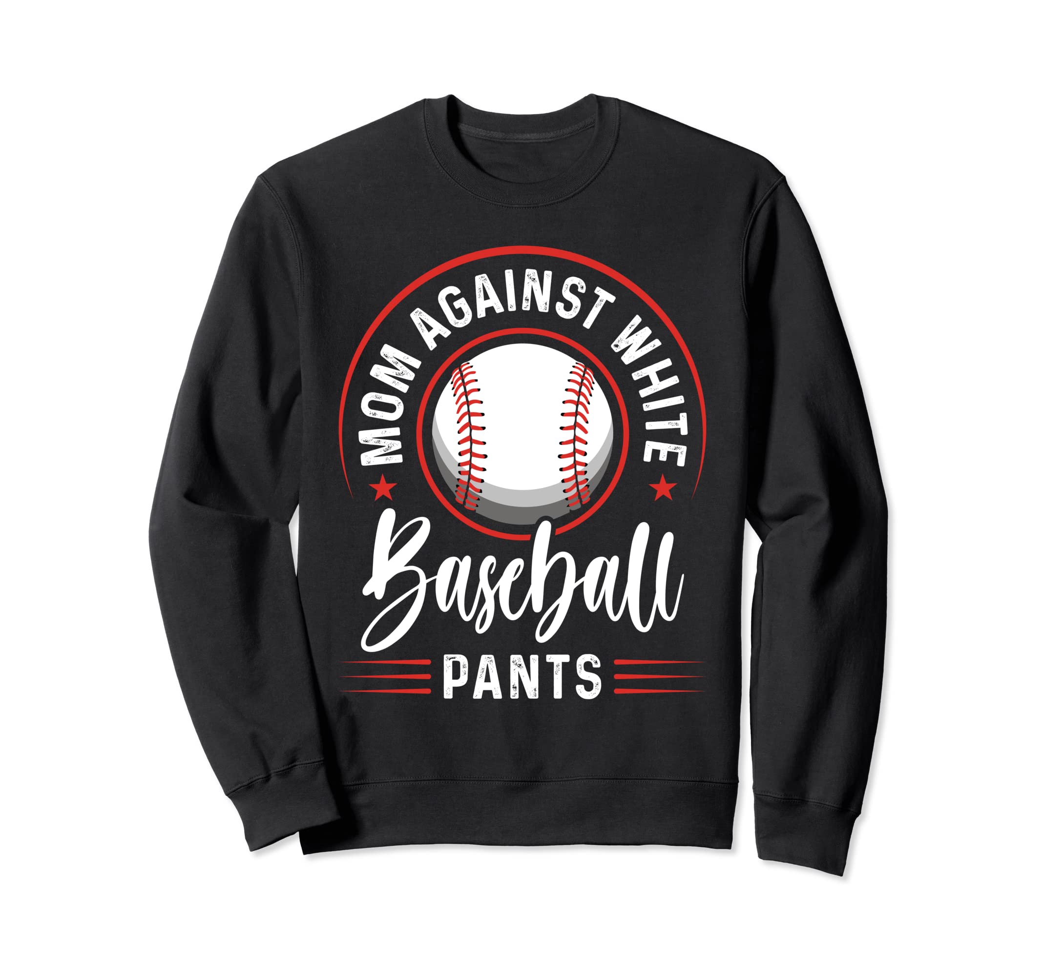Mom Against White Baseball Sweatshirt - Casual Everyday Wear for Adults - T-Shirt, Sweatshirt, Hoodie
