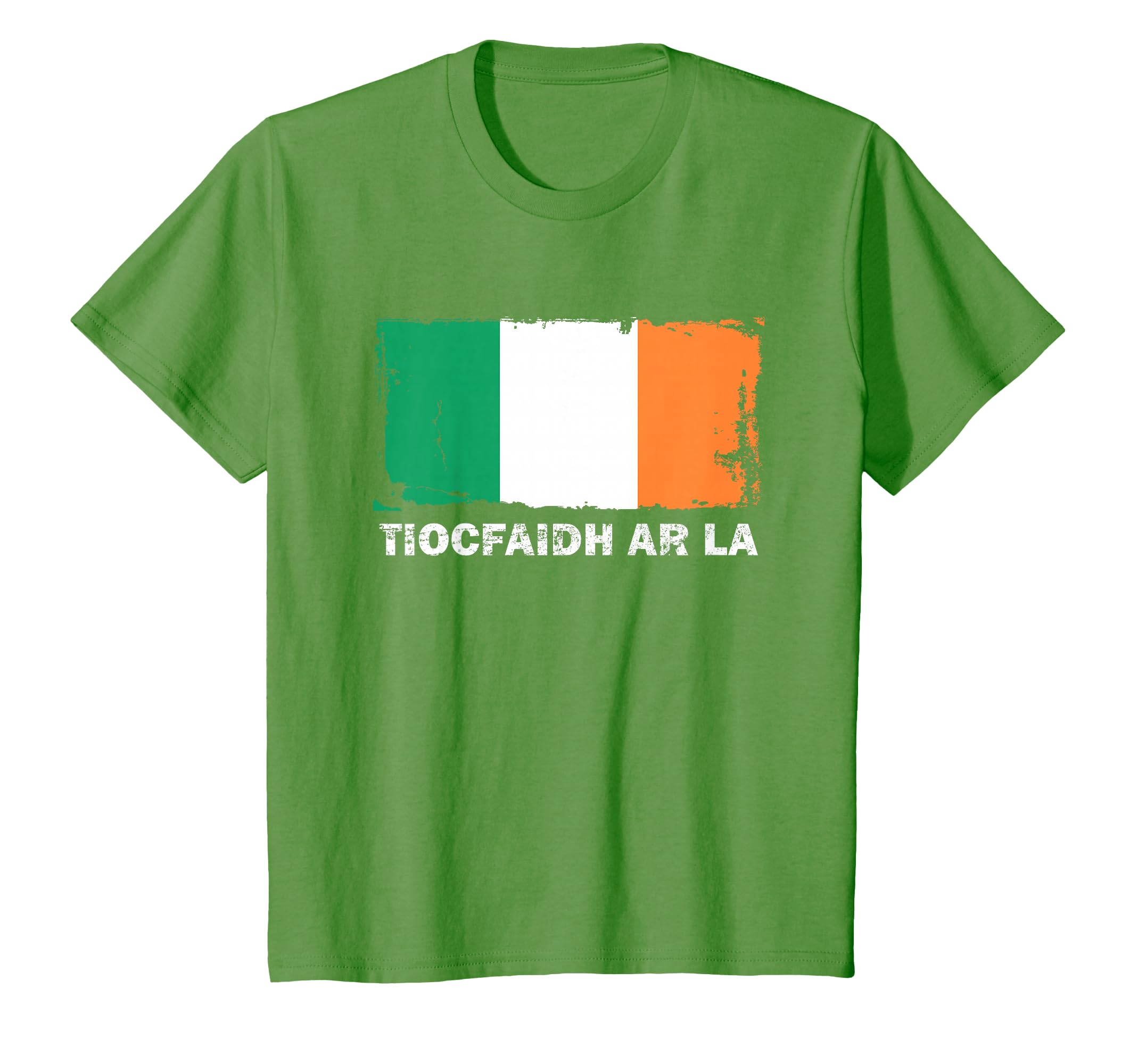 Tiocfaidh Ar La Ireland Flag Distressed T-Shirt - Novelty Apparel Men Women - T-Shirt, Sweatshirt, Hoodie