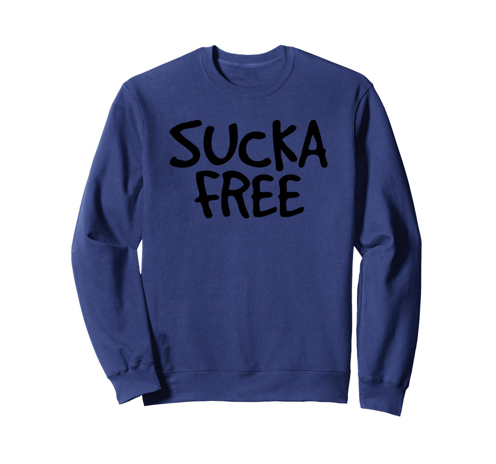 Sucka Free Funny Hip Hop Music Rap Gift Sweatshirt - Trendy Graphic Unisex - T-Shirt, Sweatshirt, Hoodie