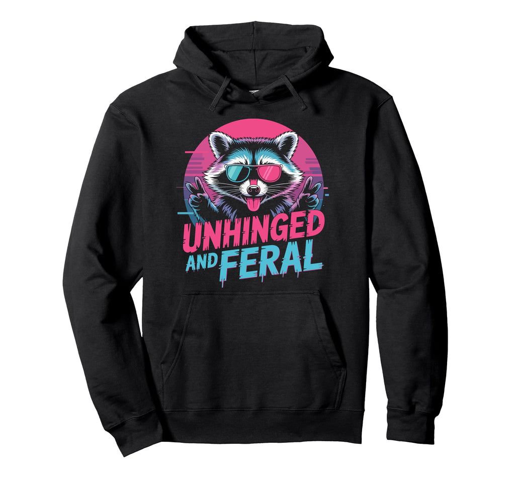 Cyberpunk Raccoon Unhinged Feral Hoodie - Trendy Graphic Men Women - T-Shirt, Sweatshirt, Hoodie