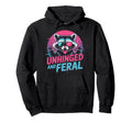 Cyberpunk Raccoon Unhinged Feral Hoodie - Trendy Graphic Men Women - T-Shirt, Sweatshirt, Hoodie
