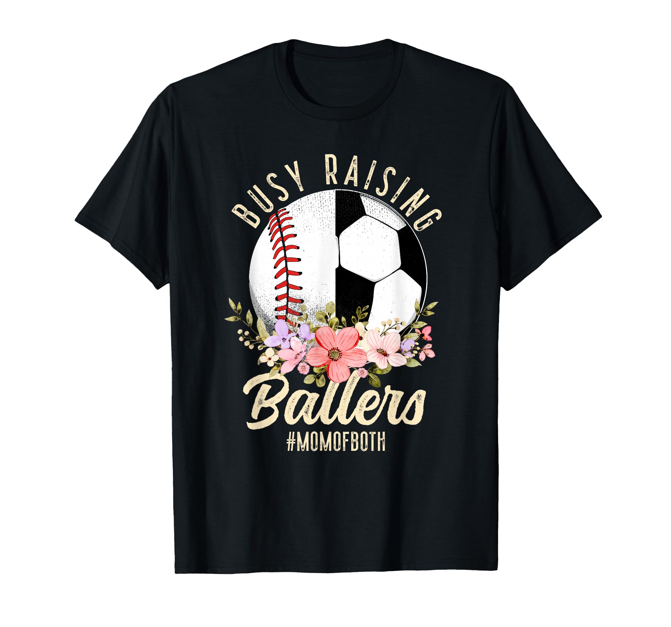 Baseball Soccer Mom Both Busy Raising T-Shirt - Unique Graphic for Adults - T-Shirt, Sweatshirt, Hoodie