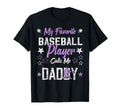 My Favorite Baseball Player Calls Me T-Shirt - Novelty Apparel Unisex - T-Shirt, Sweatshirt, Hoodie