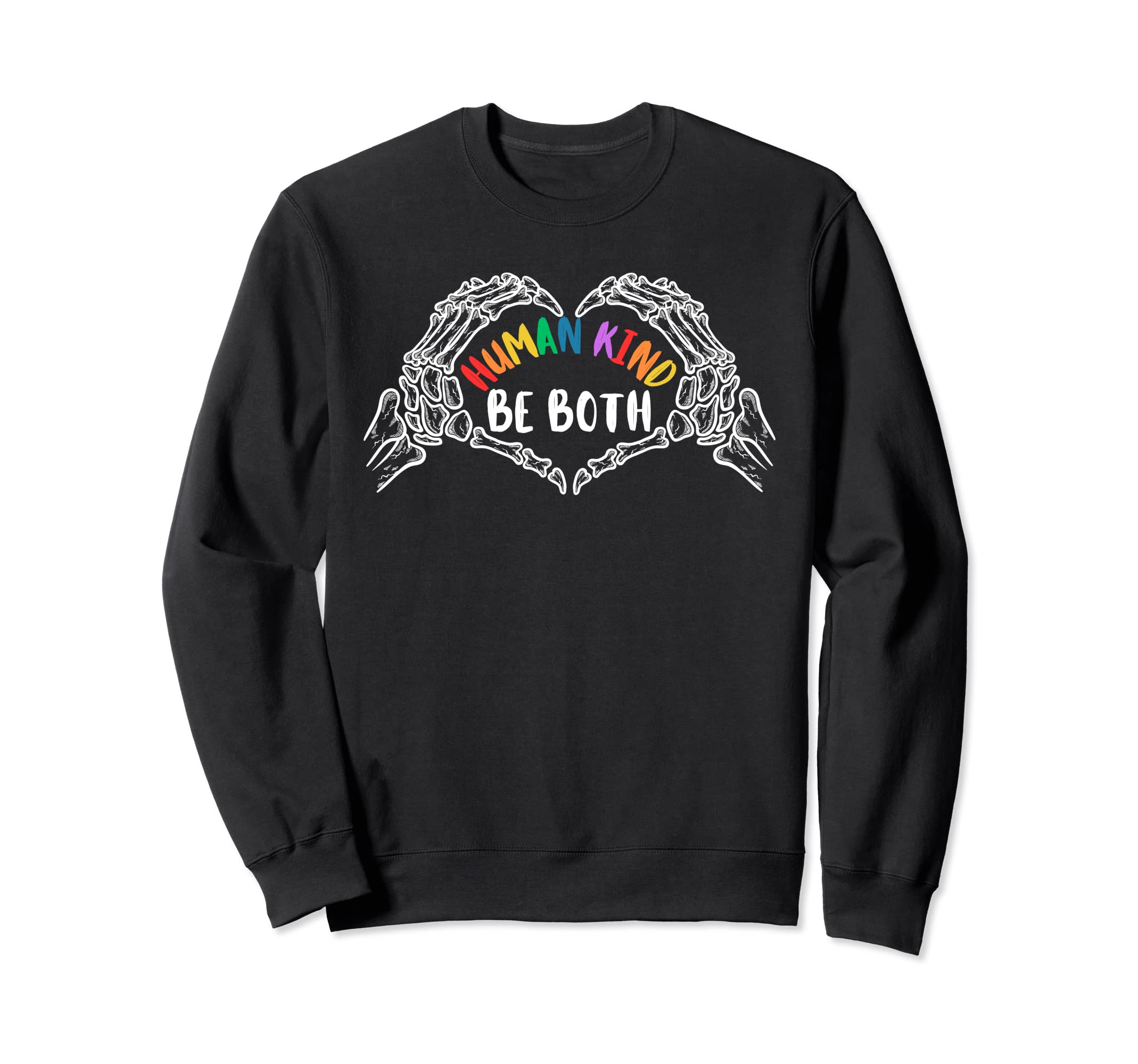 Human Kind Be Both Rainbow Heart Sweatshirt - Novelty Apparel Men Women - T-Shirt, Sweatshirt, Hoodie