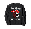 Busy Raising Ballers Funny Bowling Sweatshirt - Graphic Print Men Women - T-Shirt, Sweatshirt, Hoodie