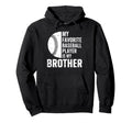 My Favorite Baseball Player Is My Hoodie - Custom Art Print for Adults - T-Shirt, Sweatshirt, Hoodie