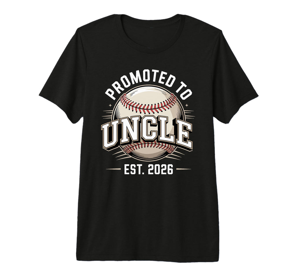 Mens Promoted To Uncle Est 2026 T-Shirt - Casual Everyday Wear Unisex - T-Shirt, Sweatshirt, Hoodie