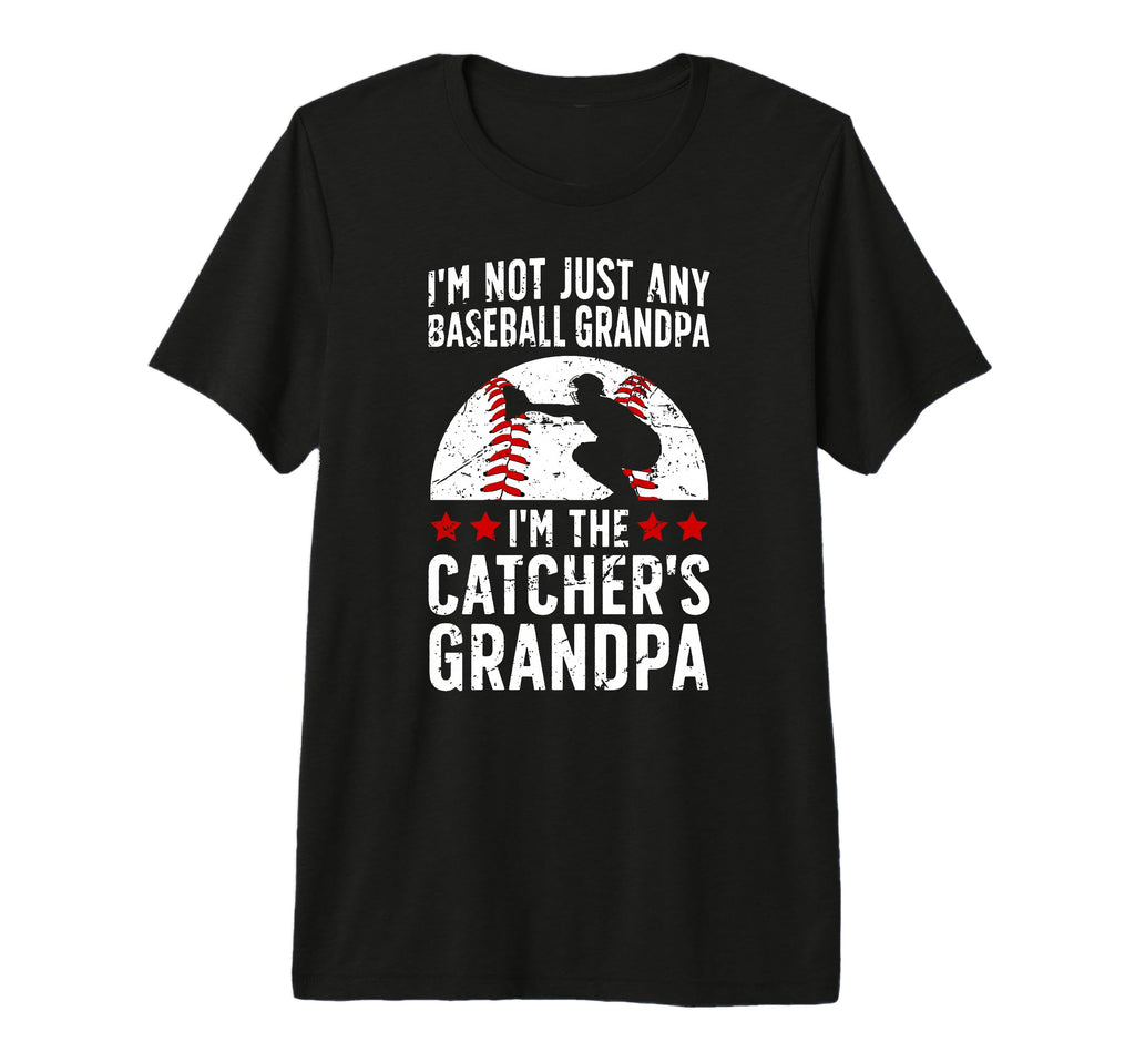 Mens Im Baseball Catcher Grandpa Baseball T-Shirt - Novelty Apparel Unisex - T-Shirt, Sweatshirt, Hoodie