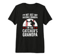 Mens Im Baseball Catcher Grandpa Baseball T-Shirt - Novelty Apparel Unisex - T-Shirt, Sweatshirt, Hoodie
