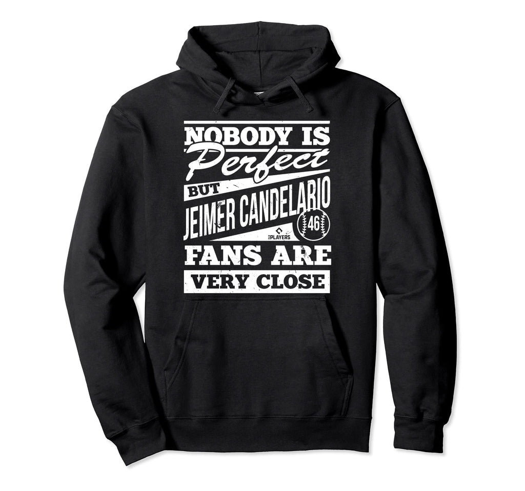Nobody Is Jeimer Candelario Fans Funny Hoodie - Fun Novelty Design Unisex - T-Shirt, Sweatshirt, Hoodie