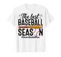 Last Baseball Season Senior Mom T-Shirt - Streetwear Style Men Women - T-Shirt, Sweatshirt, Hoodie