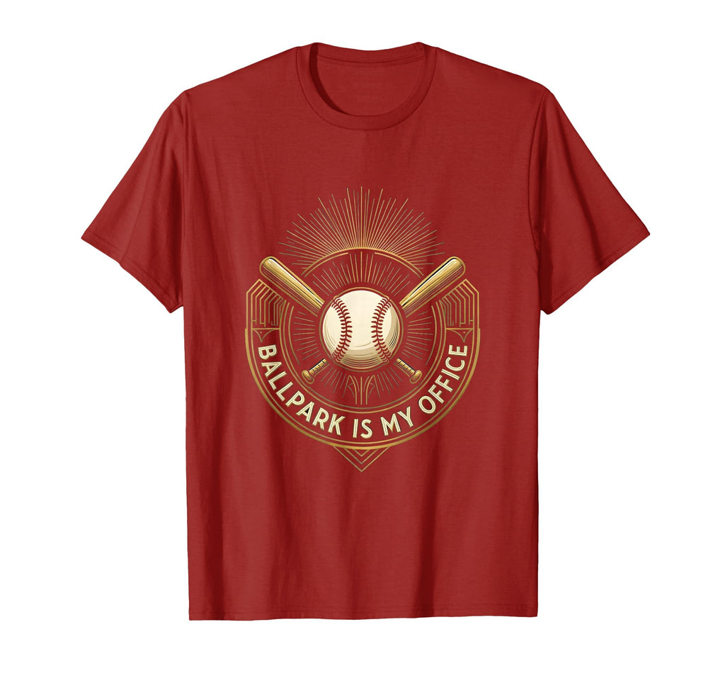 Ballpark Is My Office Baseball Dad T-Shirt - Casual Everyday Wear Unisex - T-Shirt, Sweatshirt, Hoodie