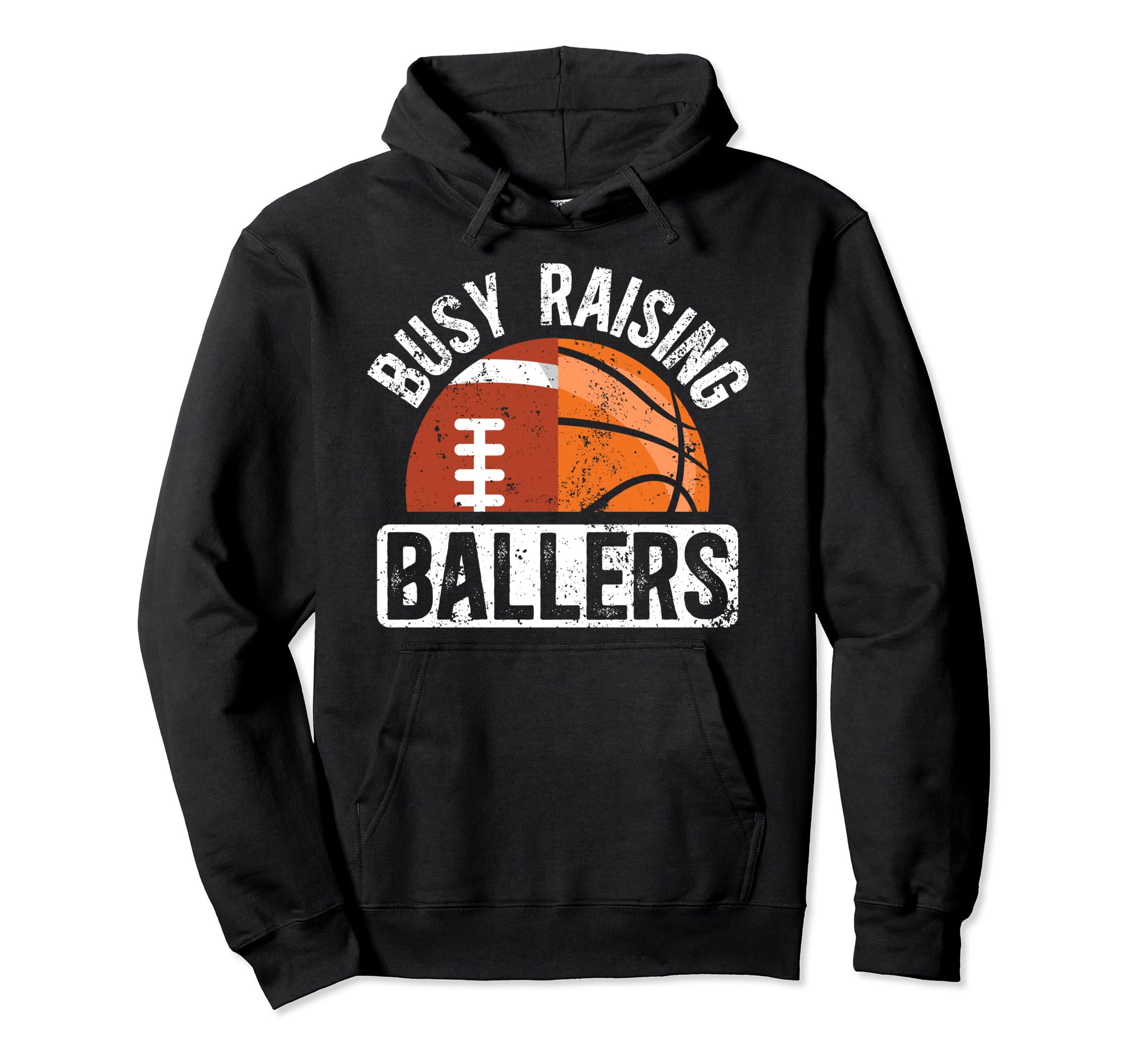 Busy Raising Ballers Basketball Football Dad Hoodie - Unique Graphic Unisex - T-Shirt, Sweatshirt, Hoodie