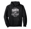 Killing Me Gothly Distressed Gothic Hoodie - Streetwear Style for Adults - T-Shirt, Sweatshirt, Hoodie