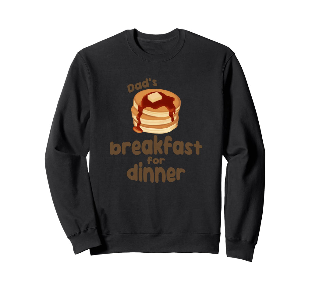 Dads Breakfast Dinner Pancakes Diner Sweatshirt - Streetwear Style Unisex - T-Shirt, Sweatshirt, Hoodie