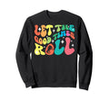 Roller Skating Skate 1970S Let Good Sweatshirt - Unique Graphic Men Women - T-Shirt, Sweatshirt, Hoodie