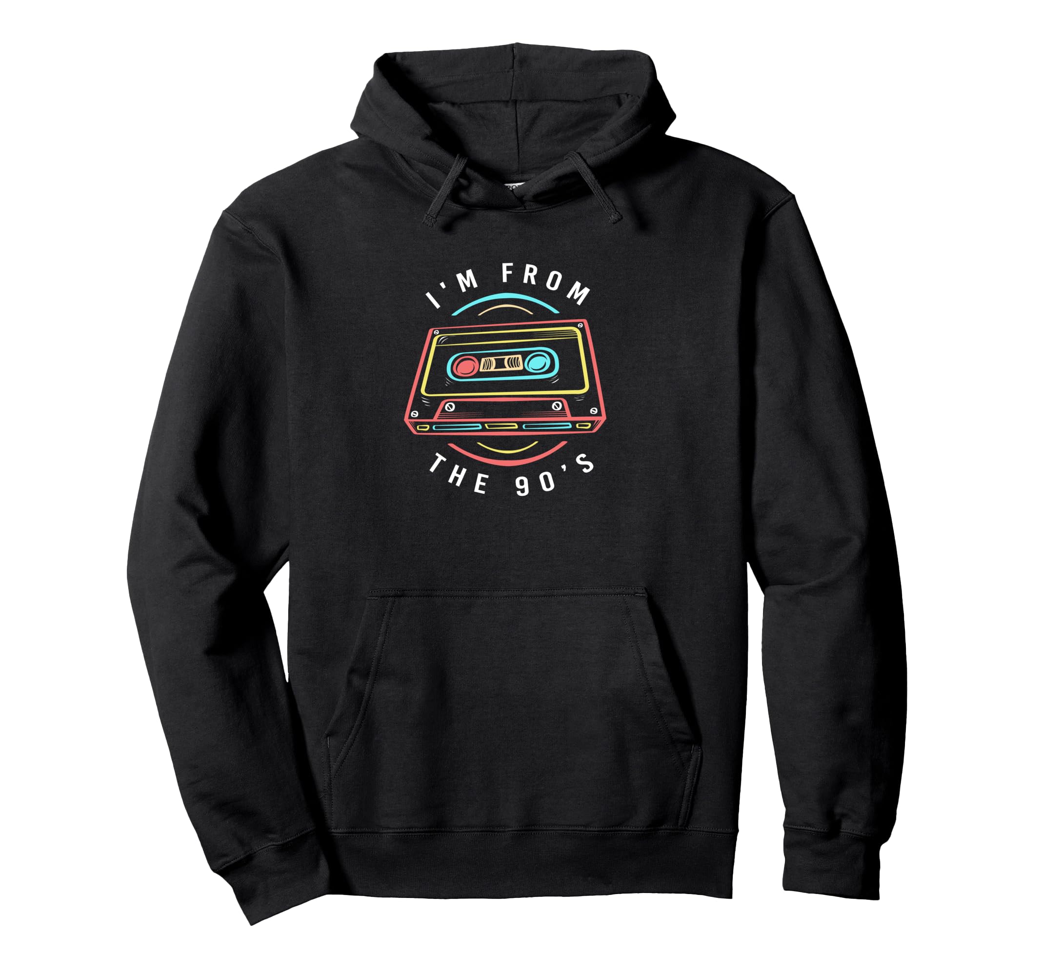 90S Cassette Tape Im From 90S Hoodie - Trendy Graphic Unisex - T-Shirt, Sweatshirt, Hoodie