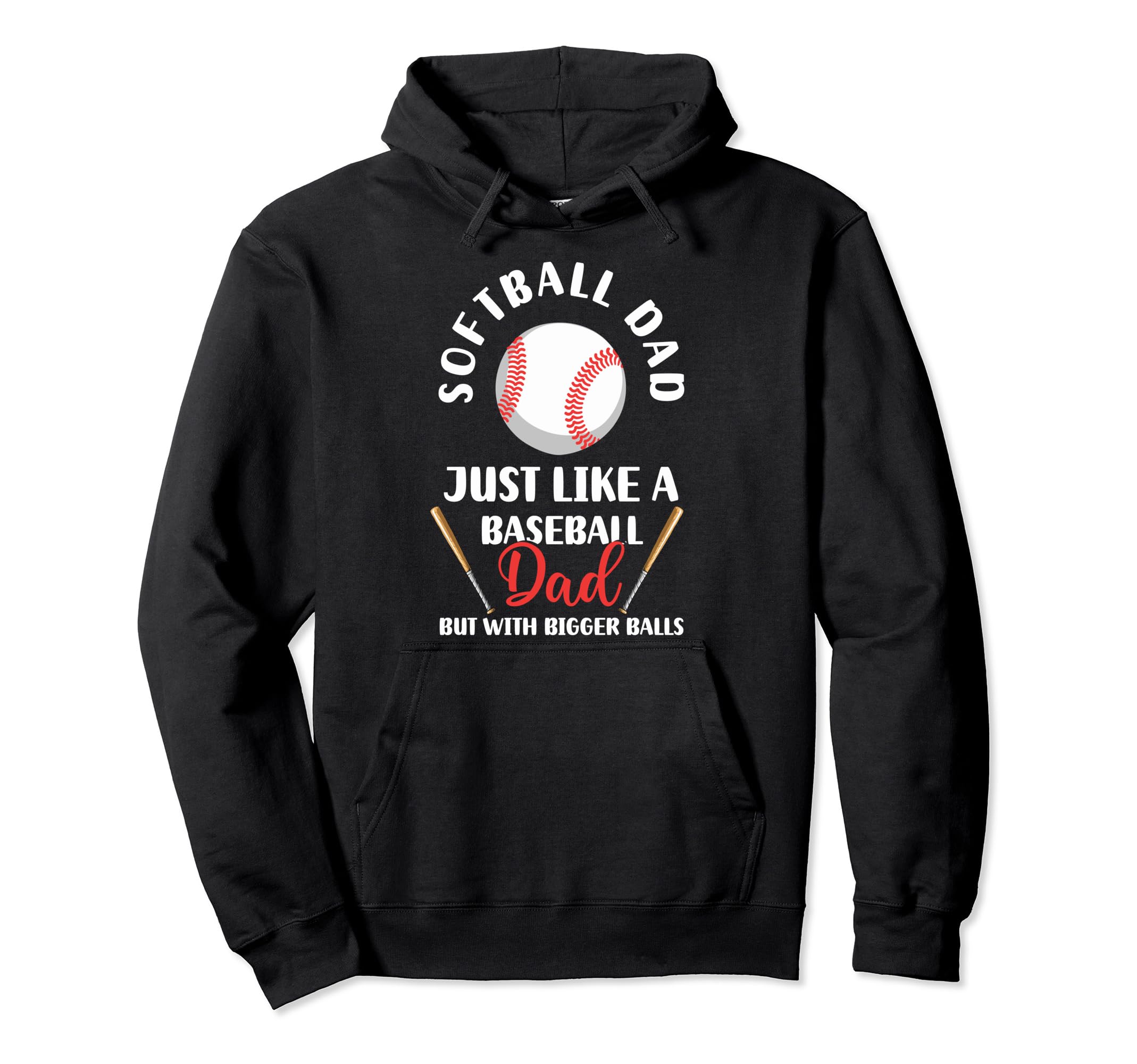 Sarcastic Softball Dad Like Baseball Dad Hoodie - Graphic Print Men Women - T-Shirt, Sweatshirt, Hoodie