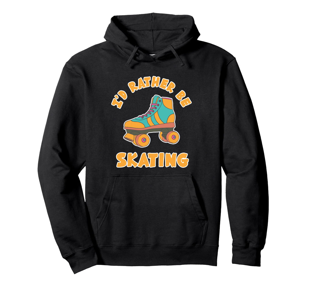 Rather Be Skating Roller Disco Skaters Hoodie - Aesthetic Graphic Unisex - T-Shirt, Sweatshirt, Hoodie