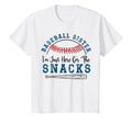 Baseball Sister Im Just Here Snacks T-Shirt - Minimalist Print Unisex - T-Shirt, Sweatshirt, Hoodie
