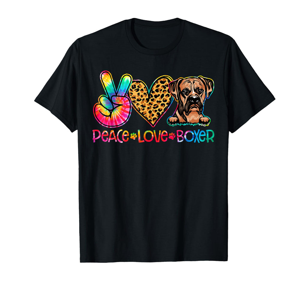 Peace Love Boxer Tie Dye Dog Lover T-Shirt - Novelty Apparel for Adults - T-Shirt, Sweatshirt, Hoodie