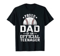 Proud Baseball Dad Teenager 13Th T-Shirt - Casual Everyday Wear Unisex - T-Shirt, Sweatshirt, Hoodie
