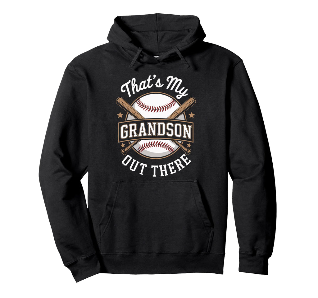 Thats My Grandson Out There Baseball Hoodie - Custom Art Print for Adults - T-Shirt, Sweatshirt, Hoodie
