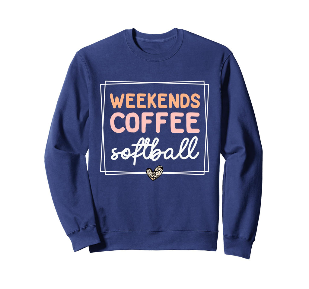 Weekends Coffee Softball Mom Life Sweatshirt - Custom Art Print Men Women - T-Shirt, Sweatshirt, Hoodie