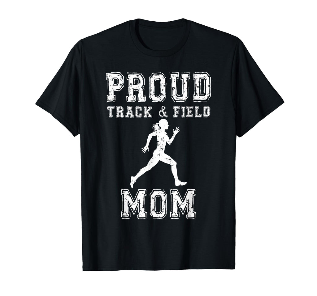 Proud Track Field Mom Game Day Sports T-Shirt - Fun Novelty Design Unisex - T-Shirt, Sweatshirt, Hoodie
